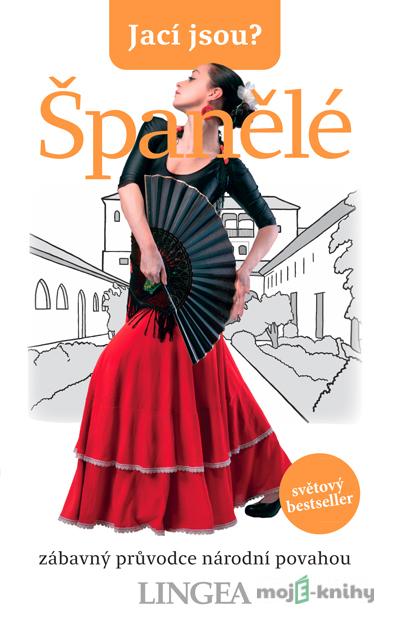 Jací jsou? - Španělé - Nick Lawson, Drew Launay Jací jsou? - Španělé - Nick Lawson, Drew Launay