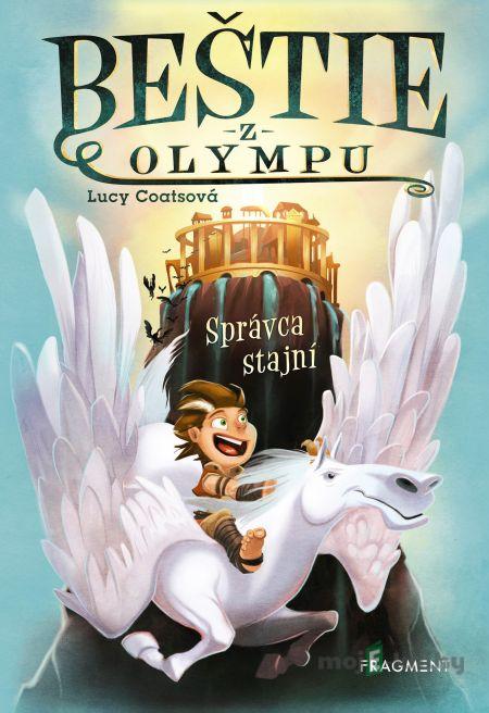 Beštie z Olympu: Správca stajní - Lucy Coats Beštie z Olympu: Správca stajní - Lucy Coats