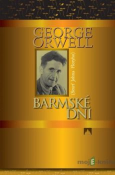 Barmské dni - George Orwell