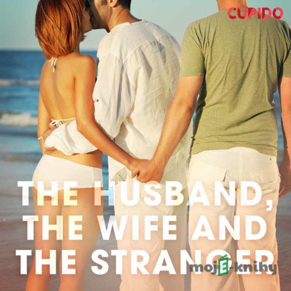 The Husband, the Wife and the Stranger (EN) - Cupido And Others