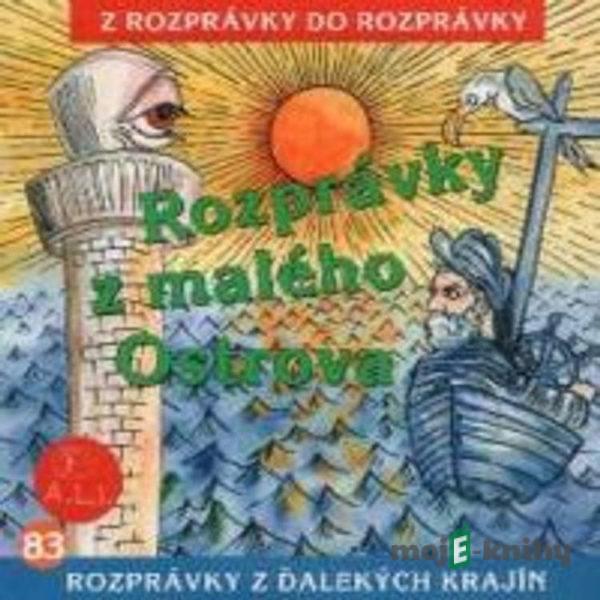 Rozprávky z malého ostrova - Z Rozprávky Do Rozprávky