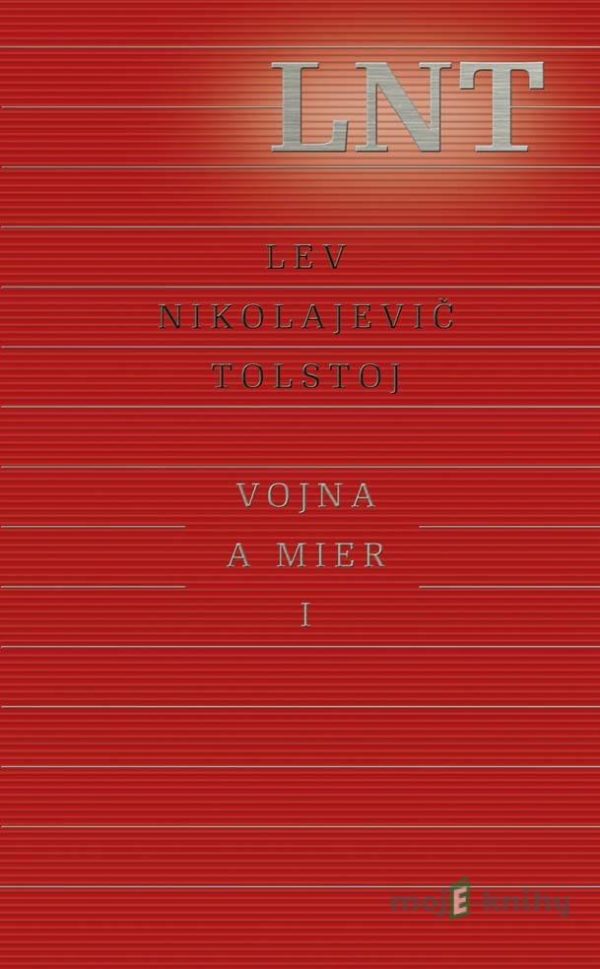 Vojna a mier I. - Lev Nikolajevič Tolstoj