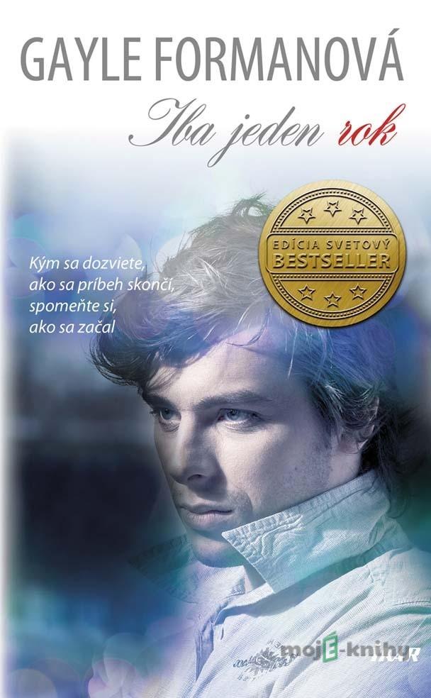 Iba jeden rok - Gayle Forman Iba jeden rok - Gayle Forman