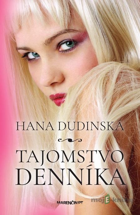 Tajomstvo denníka - Hana Dudinská Tajomstvo denníka - Hana Dudinská