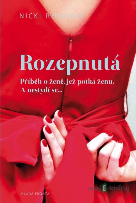 Rozepnutá - Nicki Reedová Rozepnutá - Nicki Reedová