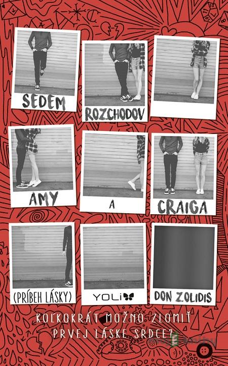 Sedem rozchodov Amy a Craiga (Príbeh lásky) - Don Zolidis Sedem rozchodov Amy a Craiga (Príbeh lásky) - Don Zolidis