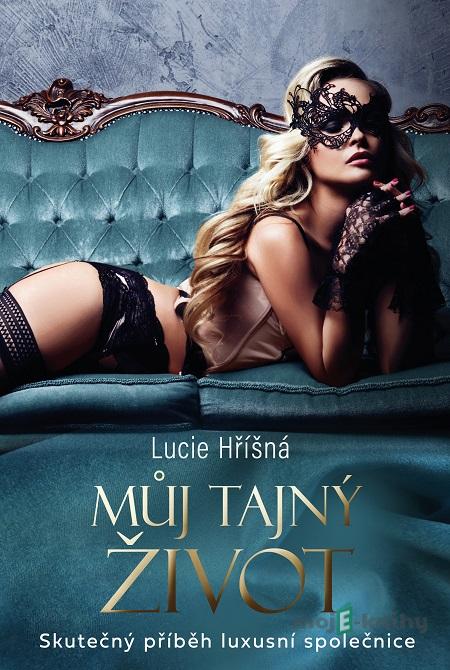 Můj tajný život - Lucie Hříšná Můj tajný život - Lucie Hříšná