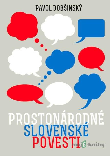 Prostonárodné slovenské povesti - Pavol Dobšinský Prostonárodné slovenské povesti - Pavol Dobšinský