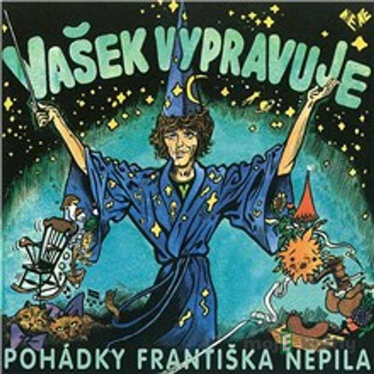 Vašek vypravuje pohádky Františka Nepila - František Nepil,Zdeněk Rytíř,Donovan Phillips Leitch,Pearl King,Dave Bartholomew Vašek vypravuje pohádky Františka Nepila - František Nepil,Zdeněk Rytíř,Donovan Phillips Leitch,Pearl King,Dave Bartholomew