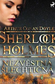 Nezvěstná šlechtična - Arthur Conan Doyle