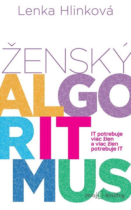 Ženský algoritmus - Lenka Hlinková Ženský algoritmus - Lenka Hlinková