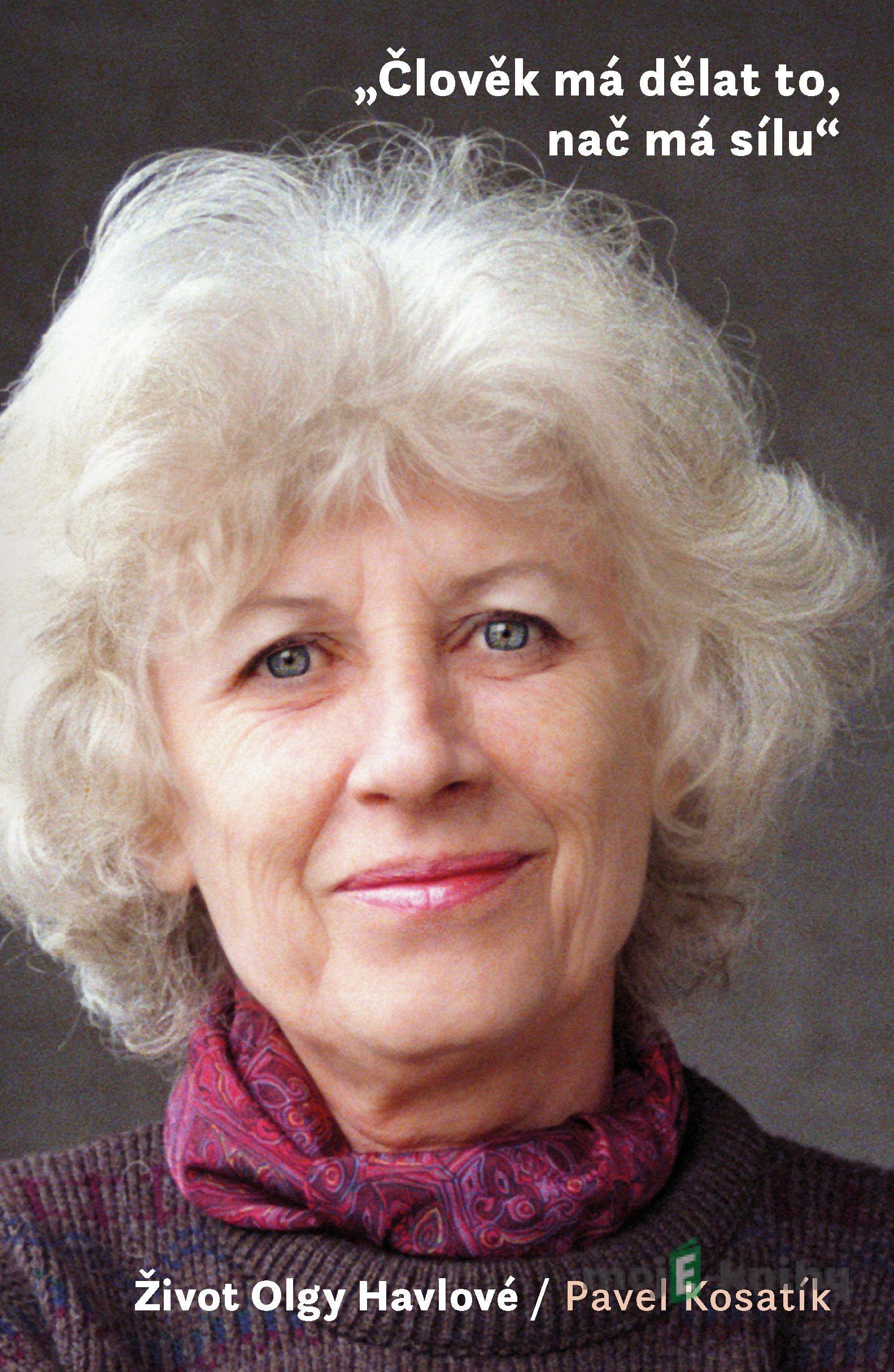 Člověk má dělat to, nač má sílu - Pavel Kosatík Člověk má dělat to, nač má sílu - Pavel Kosatík