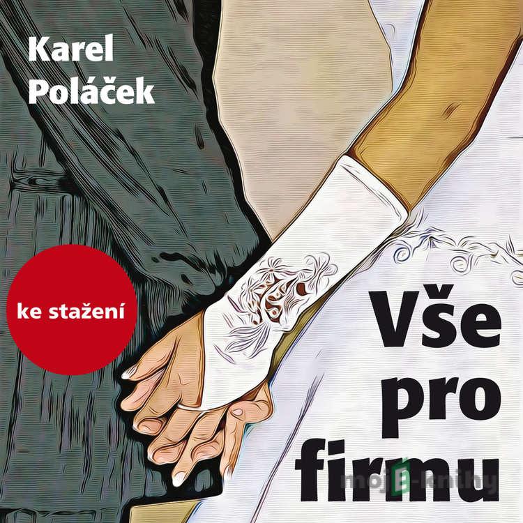 Vše pro firmu - Karel Poláček Vše pro firmu - Karel Poláček