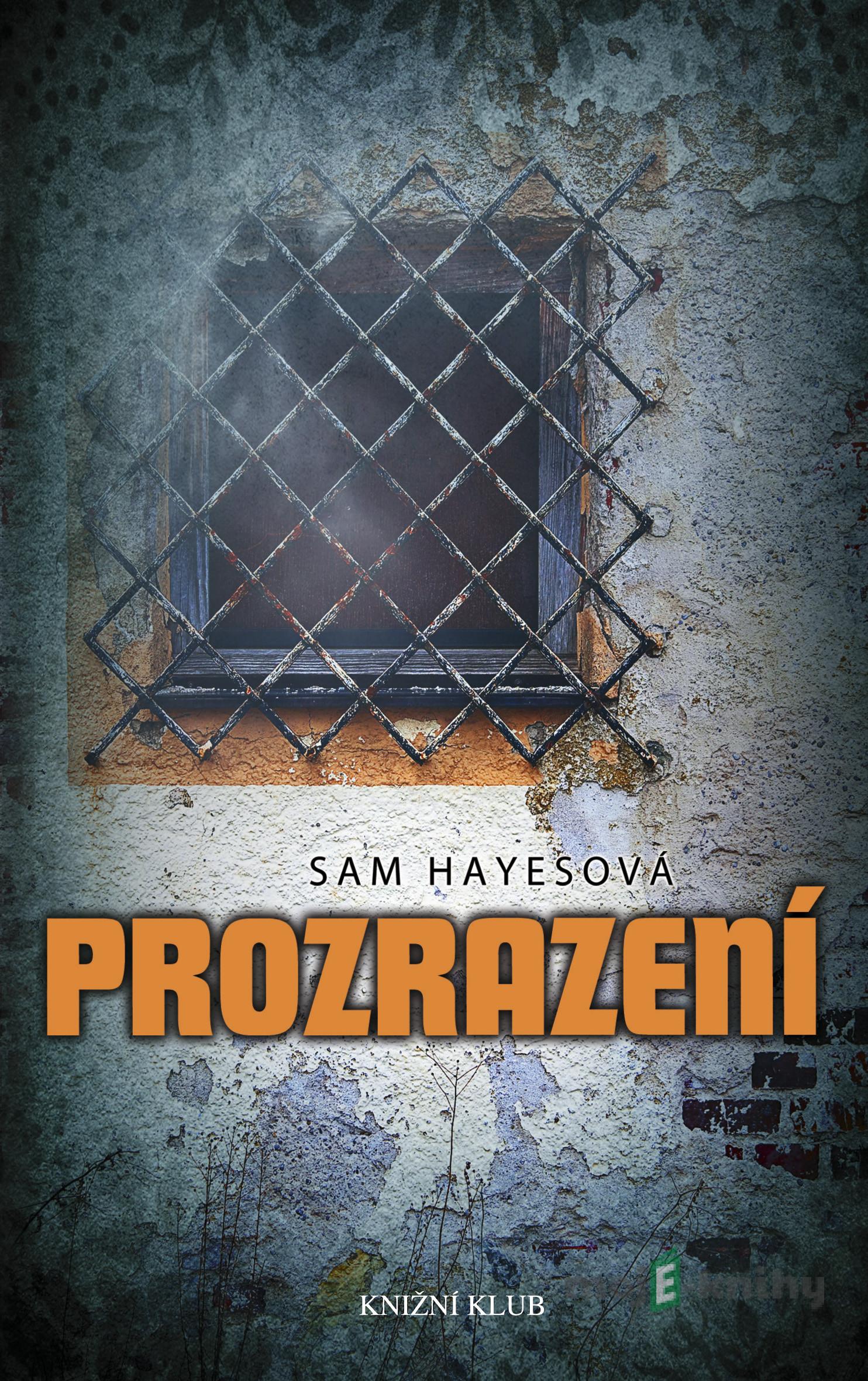 Prozrazení - Sam Hayesová Prozrazení - Sam Hayesová
