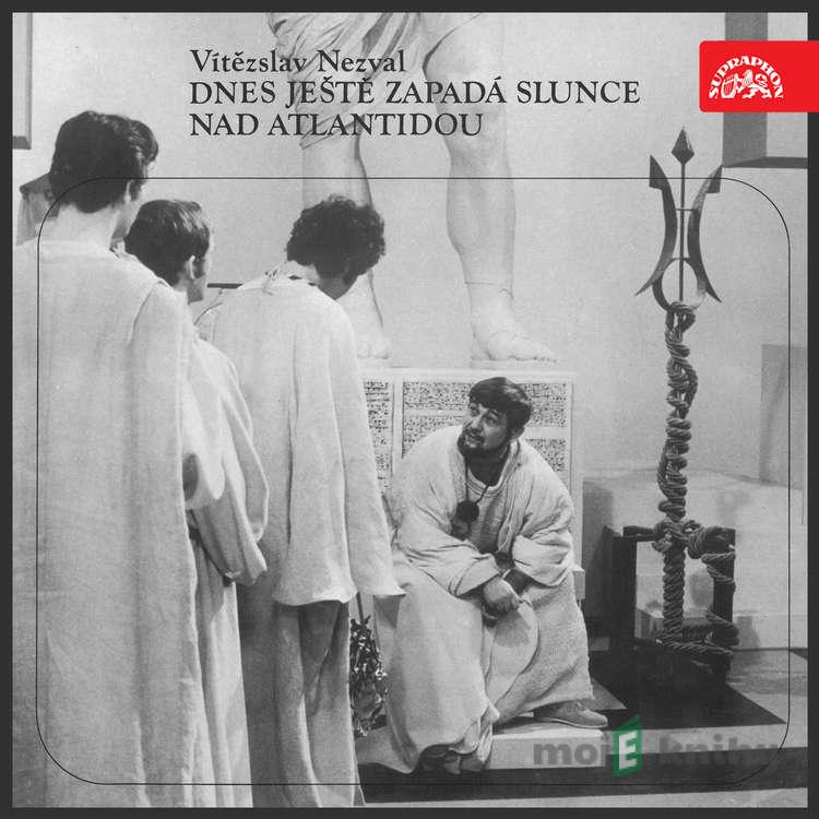 Dnes ještě zapadá slunce nad Atlantidou - Vítězslav Nezval Dnes ještě zapadá slunce nad Atlantidou - Vítězslav Nezval