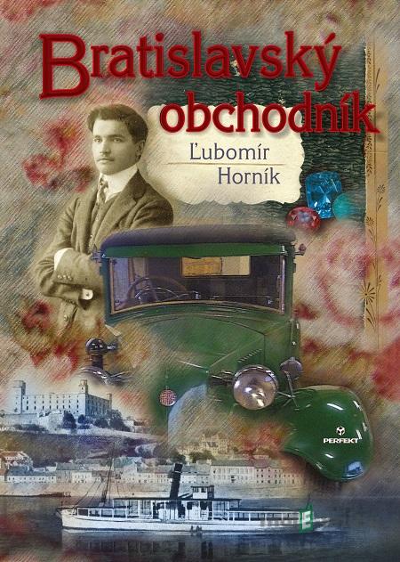 Bratislavský obchodník - Ľubomír Horník Bratislavský obchodník - Ľubomír Horník