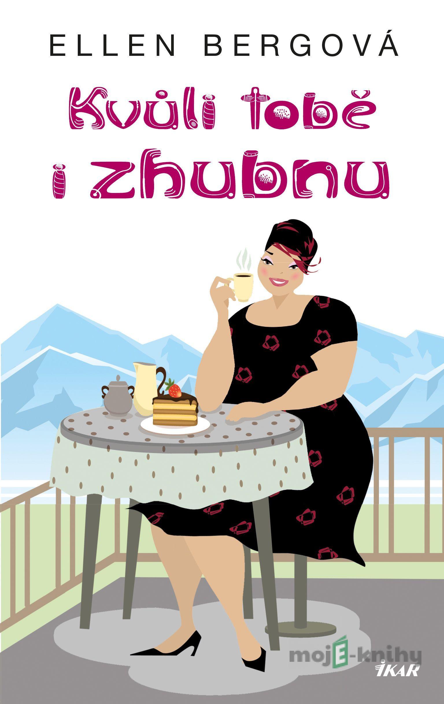 Kvůli tobě i zhubnu - Ellen Berg Kvůli tobě i zhubnu - Ellen Berg