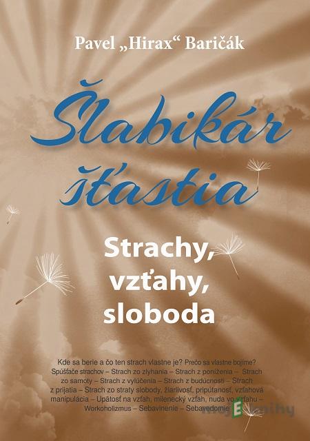 Šlabikár šťastia 4 - Pavel Hirax Baričák Šlabikár šťastia 4 - Pavel Hirax Baričák