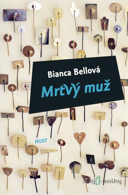 Mrtvý muž - Bianca Bellová Mrtvý muž - Bianca Bellová