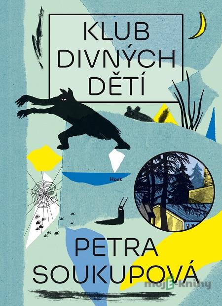 Klub divných dětí - Petra Soukupová Klub divných dětí - Petra Soukupová