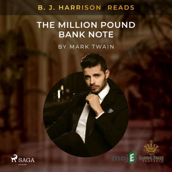 B. J. Harrison Reads The Million Pound Bank Note (EN) - Mark Twain