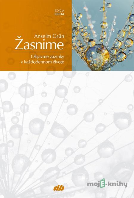 Žasnime - Anselm Grün Žasnime - Anselm Grün