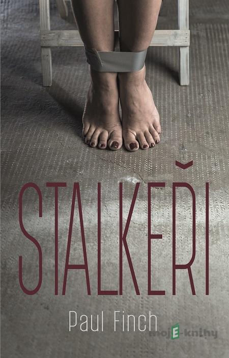 Stalkeři - Paul Finch Stalkeři - Paul Finch