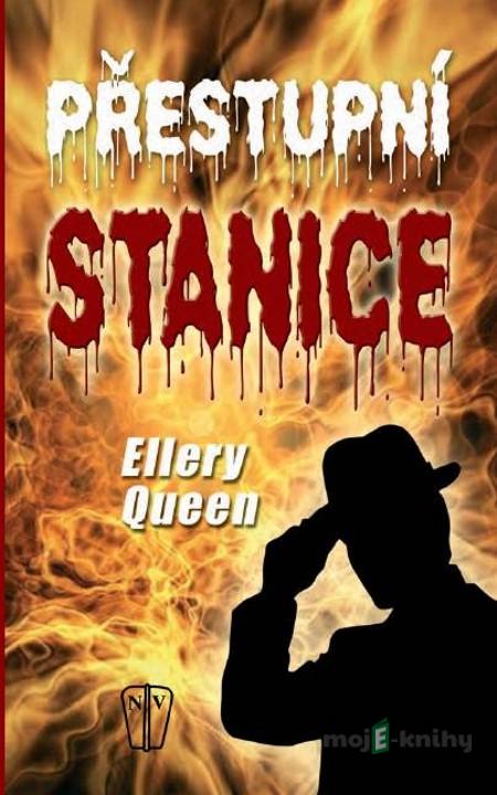 Přestupní stanice - Ellery Queen Přestupní stanice - Ellery Queen