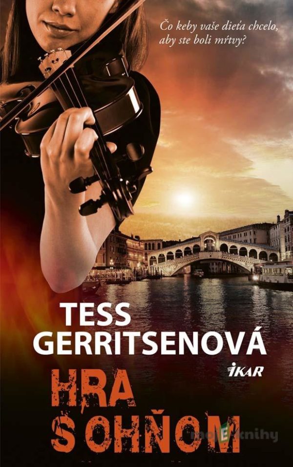 Hra s ohňom - Tess Gerritsen