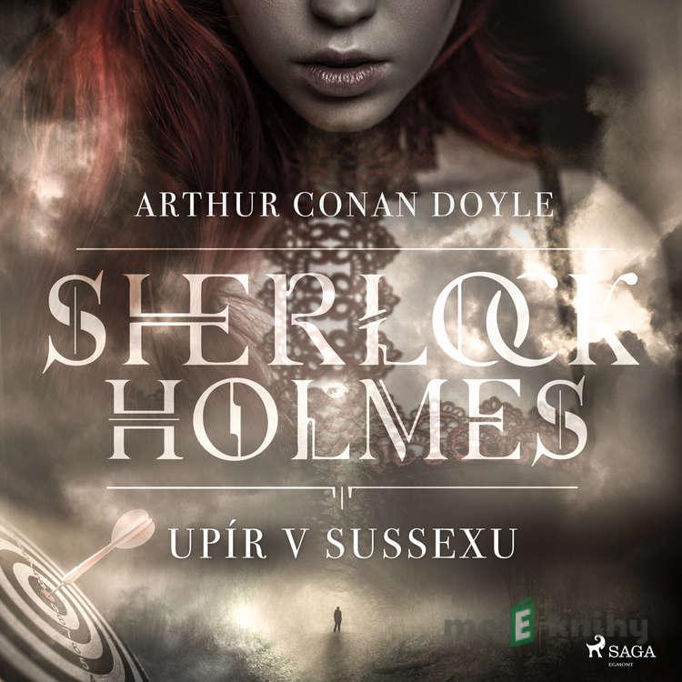 Upír v Sussexu - Arthur Conan Doyle Upír v Sussexu - Arthur Conan Doyle