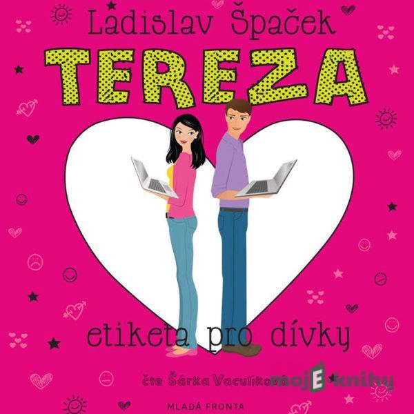 Tereza - Etiketa pro dívky - Ladislav Špaček