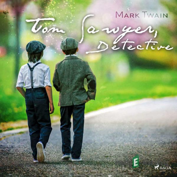 Tom Sawyer, Detective (EN) - Mark Twain