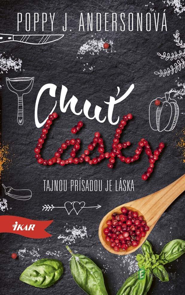 Chuť lásky - Poppy J. Anderson Chuť lásky - Poppy J. Anderson