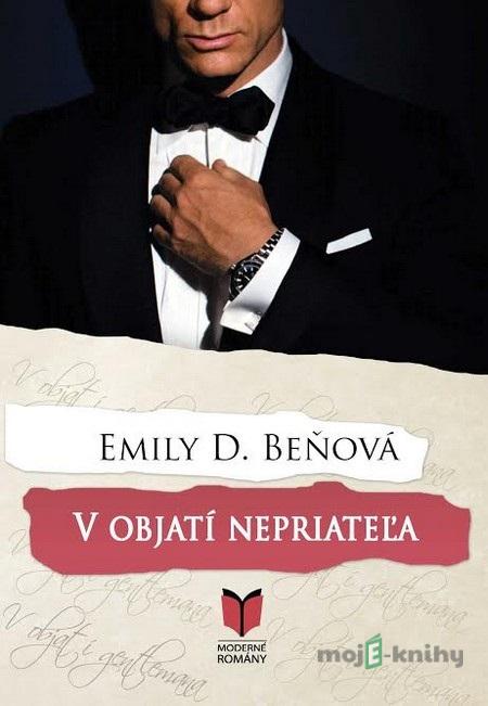 V objatí nepriateľa - Emily D. Beňová V objatí nepriateľa - Emily D. Beňová