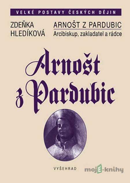 Arnošt z Pardubic - Zdeňka Hledíková Arnošt z Pardubic - Zdeňka Hledíková