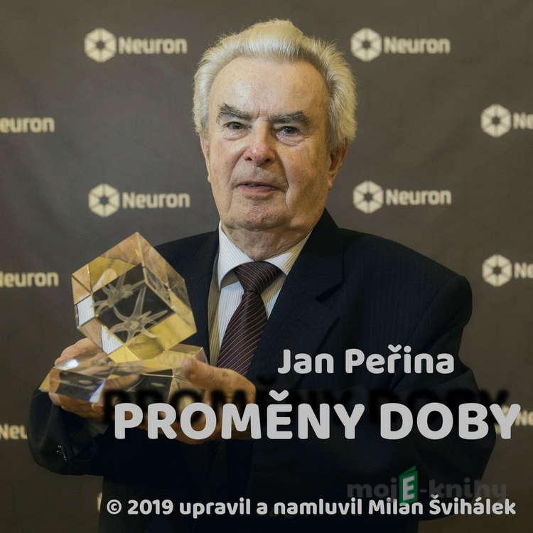 Proměny doby - Jan Peřina,Milan Švihálek Proměny doby - Jan Peřina,Milan Švihálek