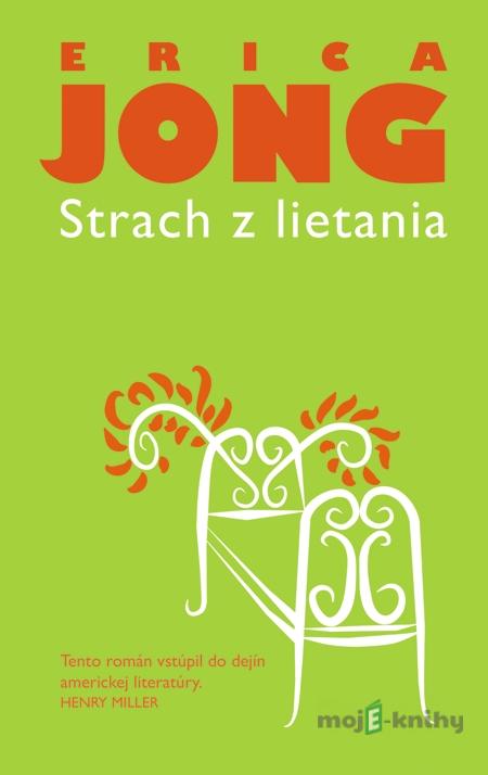 Strach z lietania - Erica Jong Strach z lietania - Erica Jong