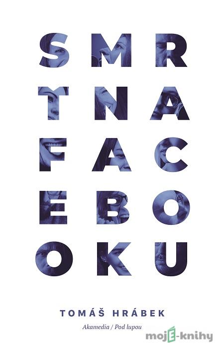 Smrť na Facebooku - Tomáš Hrábek Smrť na Facebooku - Tomáš Hrábek
