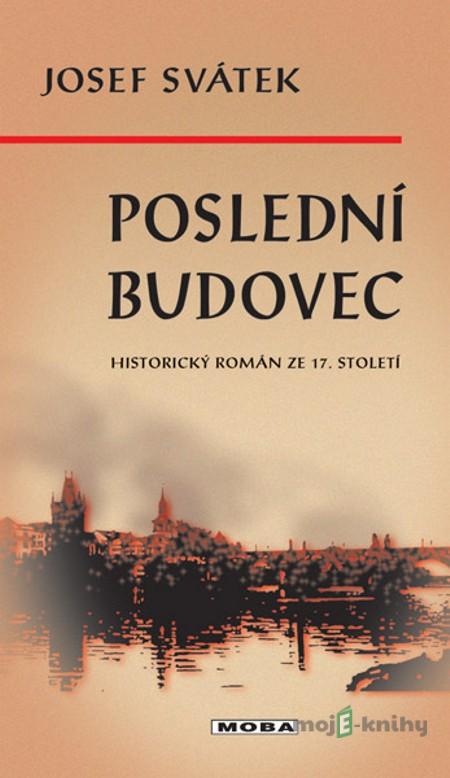Poslední budovec - Josef Svátek Poslední budovec - Josef Svátek
