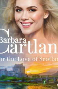 For the Love of Scotland (Barbara Cartland's Pink Collection 140) (EN) - Barbara Cartland