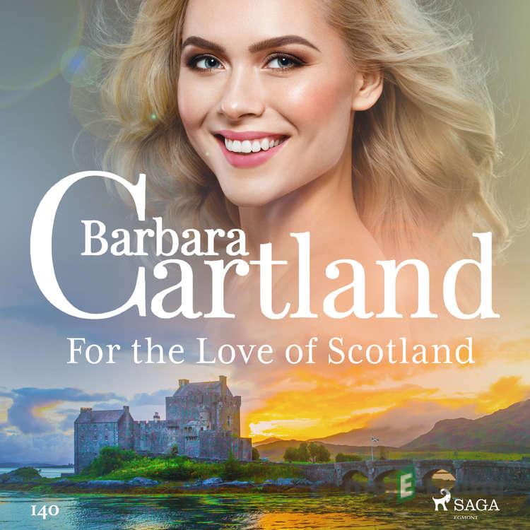 For the Love of Scotland (Barbara Cartland's Pink Collection 140) (EN) - Barbara Cartland For the Love of Scotland (Barbara Cartland's Pink Collection 140) (EN) - Barbara Cartland