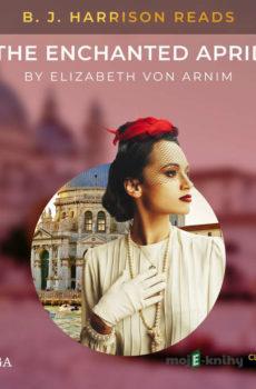 B. J. Harrison Reads The Enchanted April (EN) - Elizabeth von Arnim