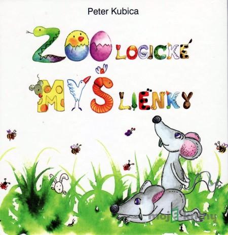 ZOOlogické MYŠlienky - Peter Kubica ZOOlogické MYŠlienky - Peter Kubica