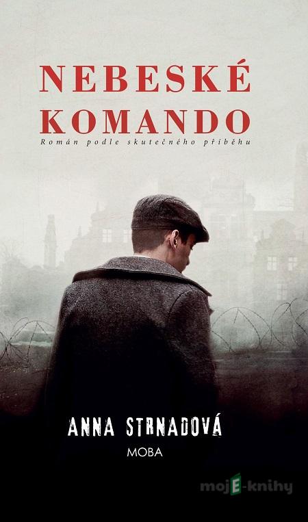 Nebeské komando - Anna Strnadová Nebeské komando - Anna Strnadová