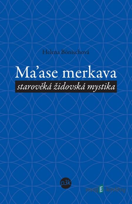 Ma’ase merkava - Helena Bönischová Ma’ase merkava - Helena Bönischová