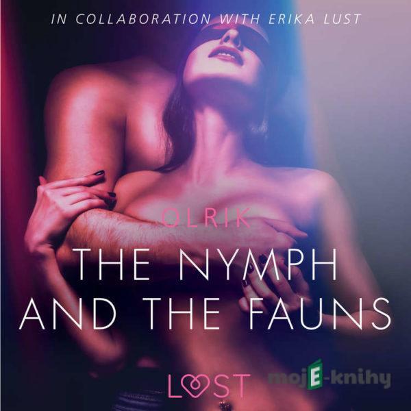 The Nymph and the Fauns - Sexy erotica (EN) - – Olrik