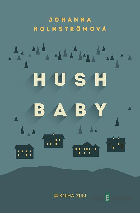 Hush baby - Johanna Holmström Hush baby - Johanna Holmström