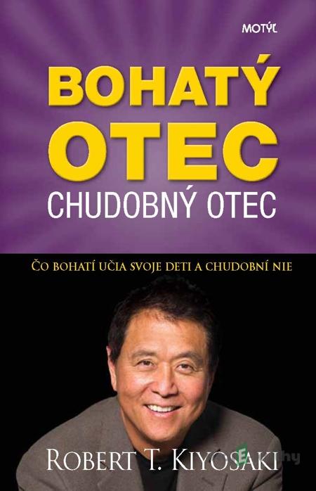 Bohatý otec, chudobný otec - Robert T. Kiyosaki Bohatý otec, chudobný otec - Robert T. Kiyosaki