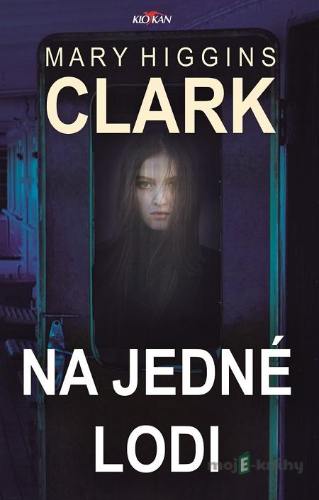 Na jedné lodi - Mary Higgins Clark Na jedné lodi - Mary Higgins Clark