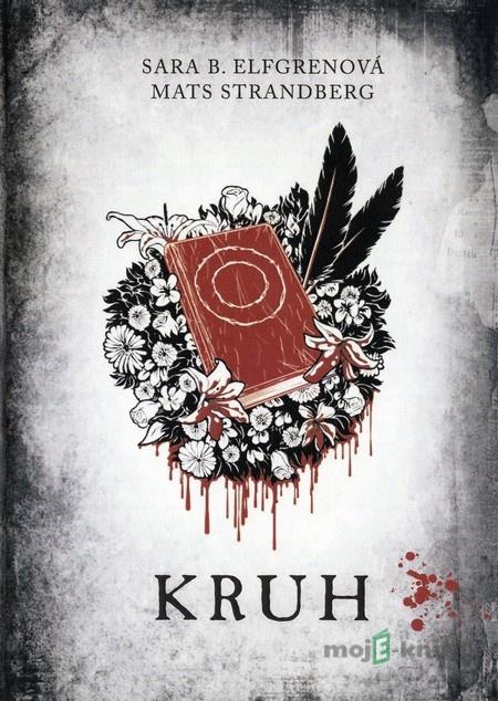 Kruh - Sara B. Elfgrenová, Mats Strandberg Kruh - Sara B. Elfgrenová, Mats Strandberg